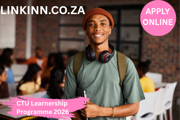 CTU Learnership Programme 2026 CTU Learnership Programme 2026