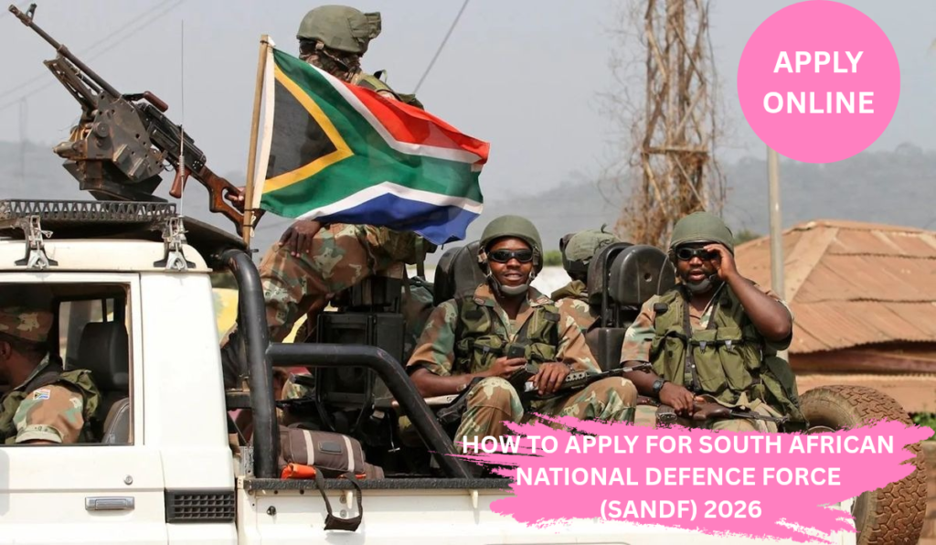 How To Apply For South African National Defence Force SANDF 2026 – Full Application Guide for Youth