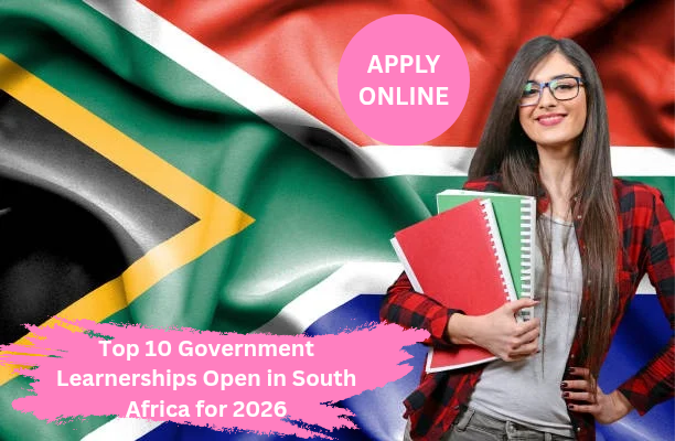 Top 10 Government Learnerships Open in South Africa for 2026